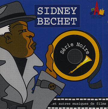Srie noire,Sidney Bechet