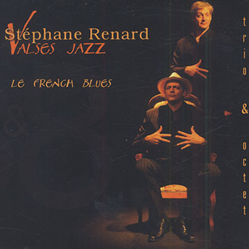 Le French blues- Valses Jazz,Stephane Renard 