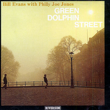 Green Dolphin Street,Bill Evans , Philly Joe Jones
