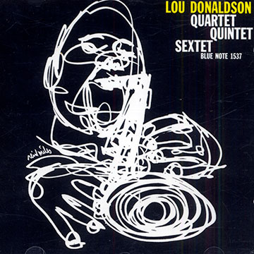 Lou Donaldson Quartet Quintet Sextet,Lou Donaldson