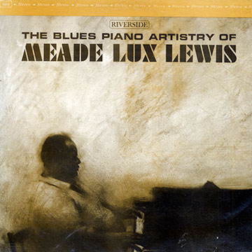The blues piano artistry of ,Meade Lux Lewis