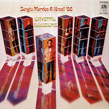 Crystal illusions, Brasil' 66 , Sergio Mendes