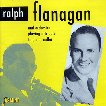A tribute to Glenn Miller,Ralph Flanagan