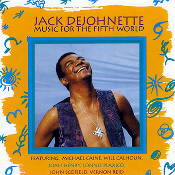 Music for the fifth world,Jack DeJohnette