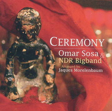 Ceremony ,Omar Sosa