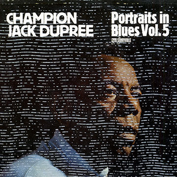 Portraits in blues vol.5,Champion Jack Dupree