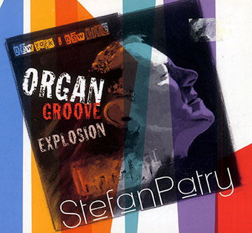 Organ groove explosion,Stfan Patry