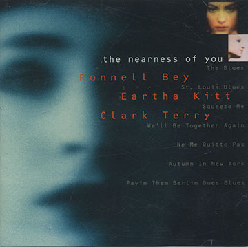The nearness of you,Ronnell Bey , Eartha Kitt , Clark Terry
