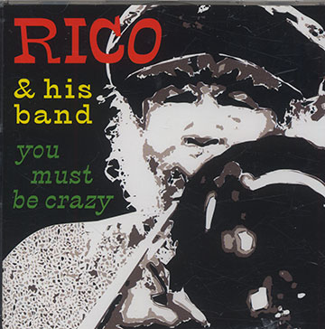 You must be crazy,Rico Rodriguez