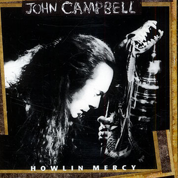 Howlin mercy,John Campbell
