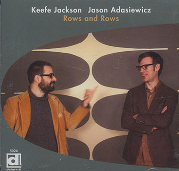 Rows and rows,Jason Adasiewicz , Keefe Jackson