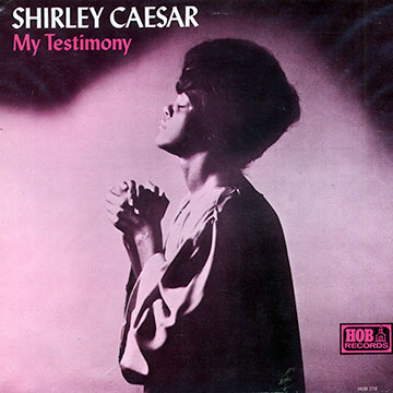 My testimony,Shirley Caesar