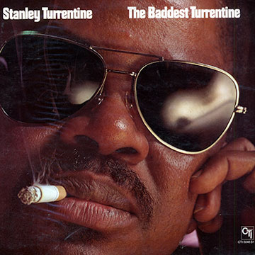 The baddest Turrentine,Stanley Turrentine