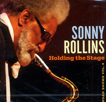 Holding the stage,Sonny Rollins