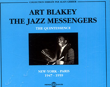The quintessence 1947-1959,Art Blakey ,  The Jazz Messengers