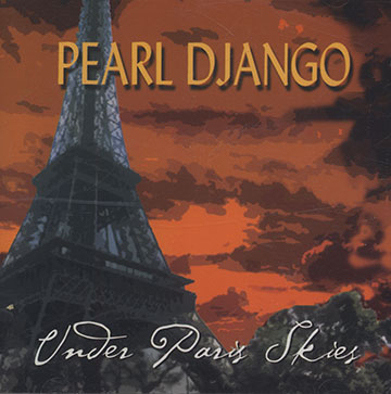 Under Paris skies,Pearl Django