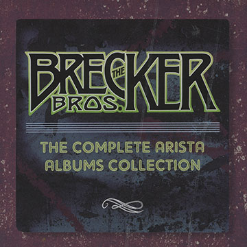 The complete arista albums collection, Brecker Brothers