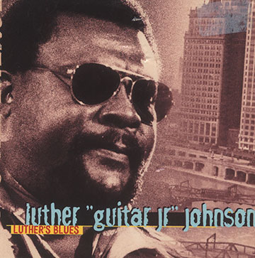 Luther's blues,Luther Jr. Johnson