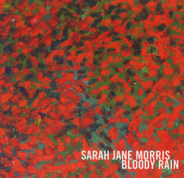 Bloody rain,Sarah Jane Morris