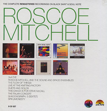 The Complete remastered recording on Black Saint & Soul Note,Roscoe Mitchell