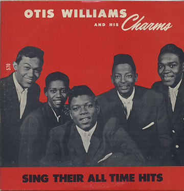 OTIS WILLIAMS AND HIS CHARMS   Sing their All-Time Hits,OTIS Williams