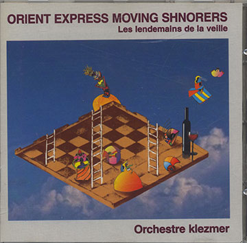 ORIENT EXPRESS MOVING SNORERS Orchestre Klezmer,Philippe Briegh