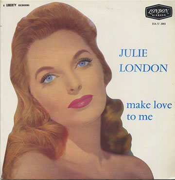 MAKE LOVE TO ME,Julie London