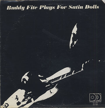 Buddy Fite Plays For Satin Dolls,Buddy Fite