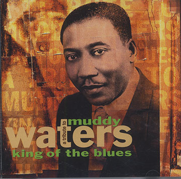 King Of The Blues,Muddy Waters