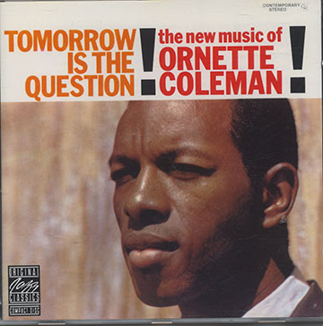 TOMORROW IS THE QUESTION,Ornette Coleman
