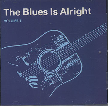 THE BLUES IS ALRIGHT Volume1,Bobby Bland , Z.Z Hill , Denise Lasalle , Little Milton , Johnnie Taylor