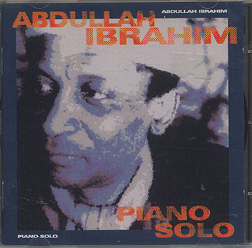 PIANO SOLO,Abdullah Ibrahim