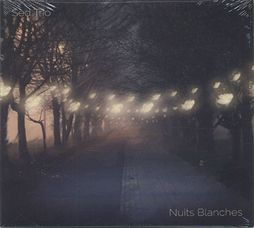 Nuits Blanches, Sed Trio