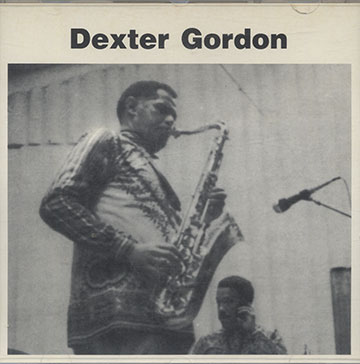DEXTER GORDON,Dexter Gordon