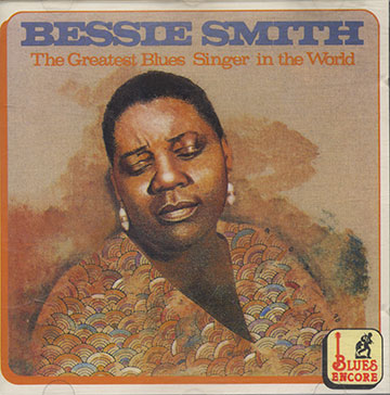 The Greatest Blues Singer in the World,Bessie Smith