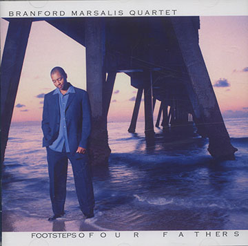 Footsteps Of our Fathers,Branford Marsalis