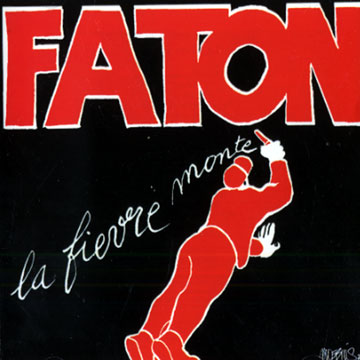 la fivre monte,Franois Faton Cahen