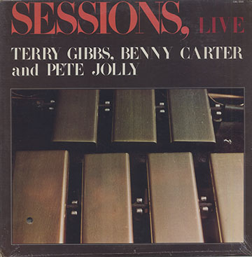 Sessions Live,Benny Carter , Terry Gibbs , Pete Jolly