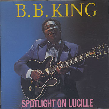 Spotlight On Lucille,B.B. King