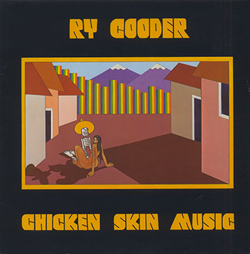 Chicken Skin Music,Ry Cooder