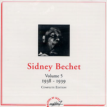 Vol. 5 1938-1939,Sidney Bechet