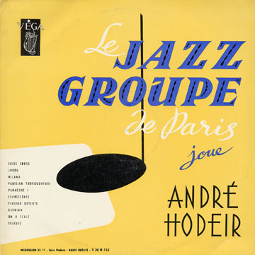 Le Jazz Groupe de Paris joue Andr Hodeir, Le Jazz Groupe De Paris