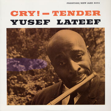 Cry ! - Tender,Yusef Lateef
