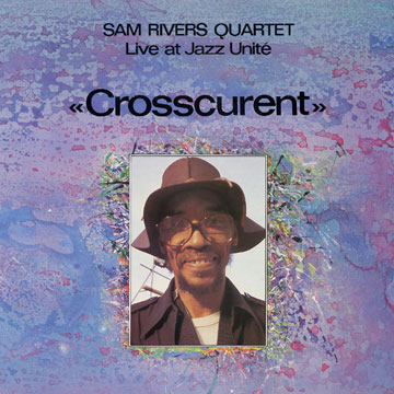 Crosscurent,Sam Rivers