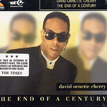 the end of a century,David Ornette Cherry