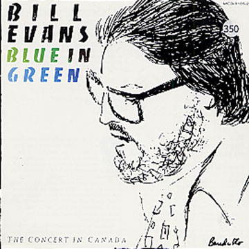Blue in Green - the concert in Canada,Bill Evans