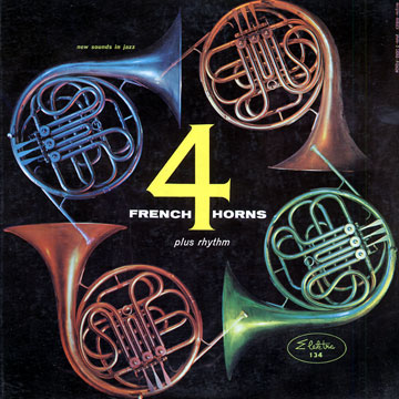 Four French Horns plus rhythm,David Amram , Fred Klein , Tony Miranda , Julius Watkins