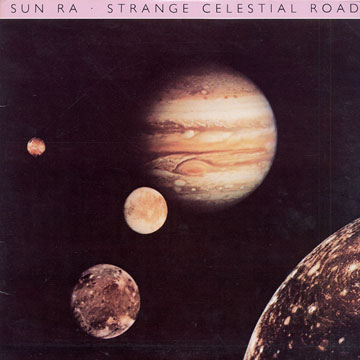strange celestial road, Sun Ra