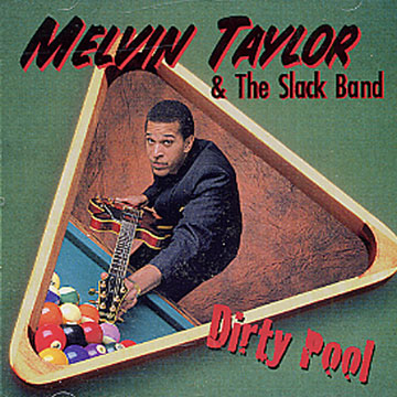 Dirty Pool,Melvin Taylor