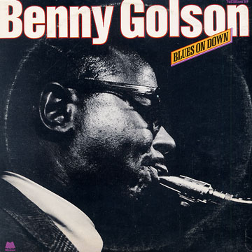 Blues on down,Benny Golson